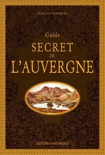 Guide secret de l'Auvergne