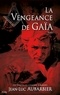 Jean-Luc Aubarbier - La vengeance de Gaïa.