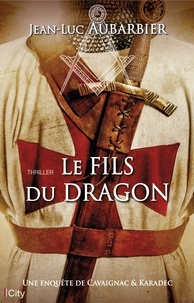 Jean-Luc Aubarbier - Le fils du dragon.