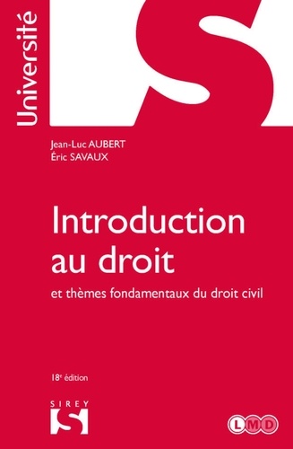 Introduction au droit et thèmes fondamentaux du droit civil - 18e ed. 18e édition