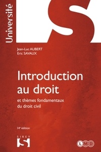 Jean-Luc Aubert et Eric Savaux - Introduction au droit et thèmes fondamentaux du droit civil.