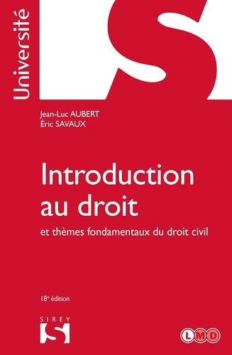 Introduction au droit et thèmes fondamentaux du droit civil 18e édition