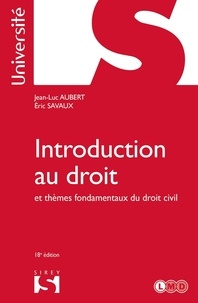 Jean-Luc Aubert et Eric Savaux - Introduction au droit et thèmes fondamentaux du droit civil.