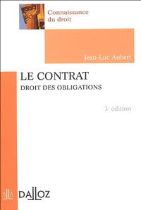 Jean-Luc Aubert - Le contrat - Droit des obligations.