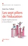 Jean-Luc Aubert - Les sept piliers de l'éducation - Quels repères donner à nos enfants ?.