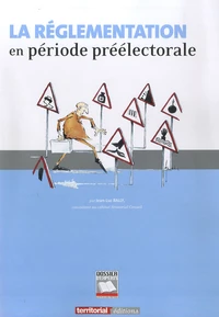 La réglementation en période préélectorale