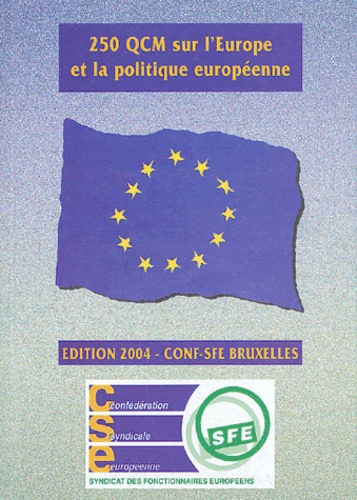 Jean-Luc Bardoux - 250 QCM sur l'Europe et la politique européenne (2004).