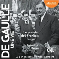 De Gaulle - Une vie : tome 2 - Le premier des Français