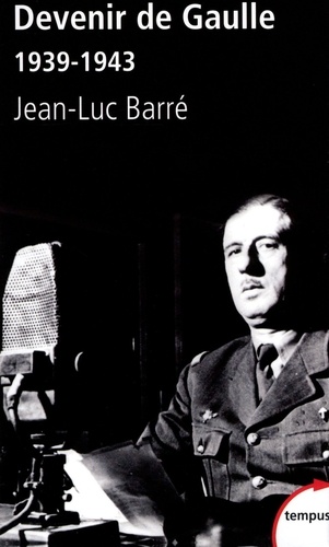 Devenir de Gaulle, 1939-1943