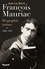 François Mauriac. biographie intime, 1885-1940