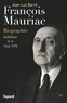 Jean-Luc Barré - Francois Mauriac, biographie intime - Tome 2, 1940-1970.