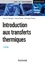 Introduction aux transferts thermiques. Cours et exercices corrigés 3e édition