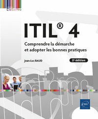 Jean-Luc Baud - ITIL® 4 - Comprendre la démarche et adopter les bonnes pratiques.