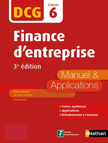 Finance d'entreprise DCG 6. Manuel & applications 3e édition