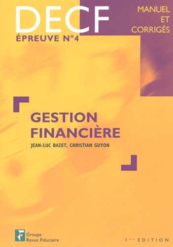 Jean-Luc Bazet et Christian Guyon - Gestion financière DECF épreuve n° 4.
