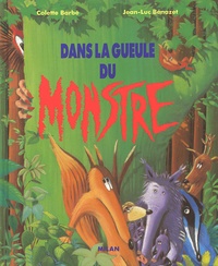 Jean-Luc Bénazet et Colette Barbé - Dans La Gueule Du Monstre.