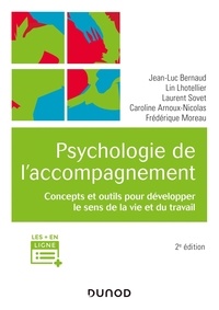 Jean-Luc Bernaud et Lin Lhotellier - Psychologie de l'accompagnement - Concepts et outils pour développer le sens de la vie et du travail.