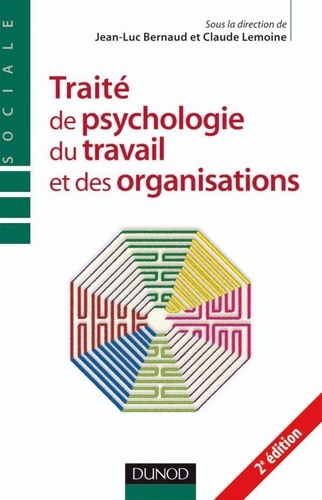 Traite de psychologie du travail et des organisations - 2ème édition 2e édition revue et augmentée