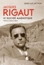 Jean-Luc Bitton - Jacques Rigaut - Le suicidé magnifique.