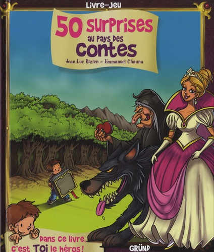 Jean-Luc Bizien et Emmanuel Chaunu - 50 surprises au pays des contes.