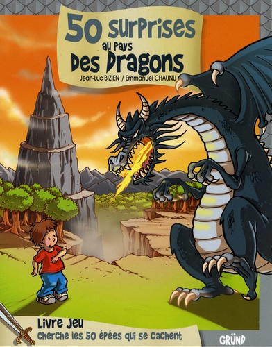 Jean-Luc Bizien et Emmanuel Chaunu - 50 surprises au pays des dragons.