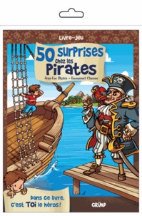 Jean-Luc Bizien et Emmanuel Chaunu - 50 surprises ches les pirates.