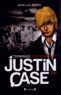 Jean-Luc Bizien - Justin Case Tome 1 : Terminus New York City.