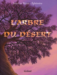 Jean-Luc Bizien et  Ephémère - L'arbre du désert.