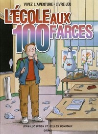 Jean-Luc Bizien et Gilles Bonotaux - L'école aux 100 farces.