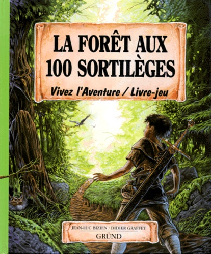 Jean-Luc Bizien et Didier Graffet - La Forêt aux 100 sortilèges.