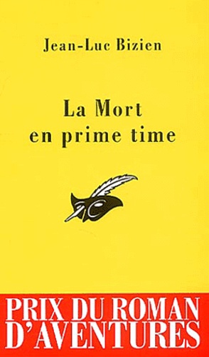Jean-Luc Bizien - La Mort En Prime Time.