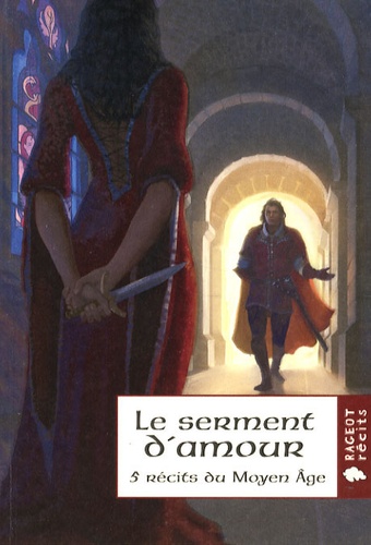 Jean-Luc Bizien et Andrea-H Japp - Le serment d'amour - 5 Récits du Moyen Age.