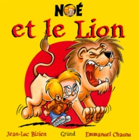 Jean-Luc Bizien et Emmanuel Chaunu - Noe Et Le Lion.