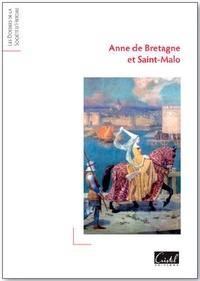 Jean-Luc Blaise - Anne de Bretagne et Saint-Malo.