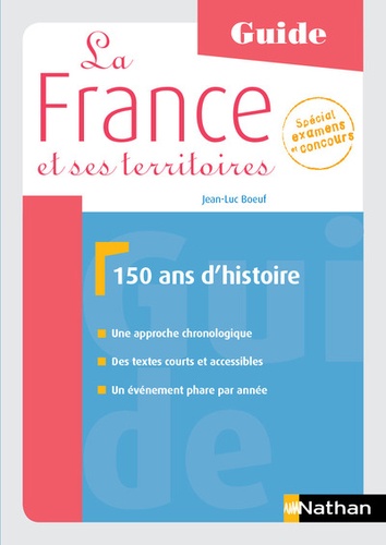 Jean-Luc Boeuf - La France et ses territoires, 150 ans d'histoire.