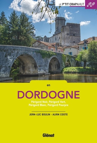 En Dordogne. Périgord Noir, Périgord Vert, Périgord Blanc, Périgord Pourpre