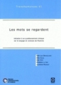 Jean-Luc Brackelaire et Atti Duval - Les mots se regardent - Initiation à un questionnement clinique sur le langage en sciences de l'homme. 1 DVD