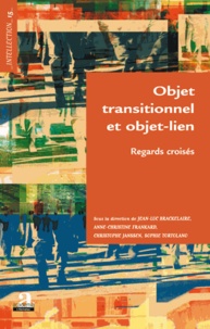 Jean-Luc Brackelaire et Anne-Christine Frankard - Objet transitionnel et objet-lien - Regards croisés.