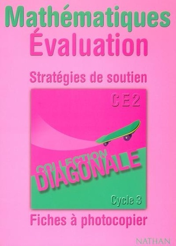 Jean-Luc Brégeon et Luce Dossat - Mathéméatiques Evaluation Stratégies de soutien CE2 - Fiches à photocopier.