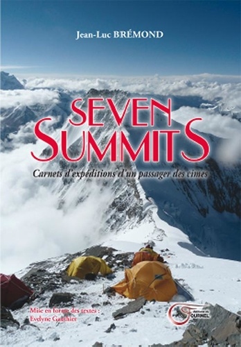 Seven summits. Carnets d'expéditions d'un passager des cimes