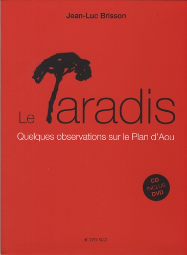Jean-Luc Brisson - Le Paradis - Quelques observations sur le Plan d'Aou. 1 DVD + 1 CD audio