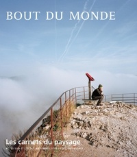 Jean-Luc Brisson et Jean-Marc Besse - Les carnets du paysage N° 16, Printemps/Eté : Bout du monde.