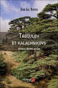 Jean Luc Buetas - Tabouleh et kalachnikovs - Ernest Rudel et Cie.