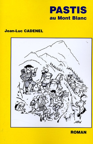 Jean-Luc Cadenel - Pastis au Mont Blanc.