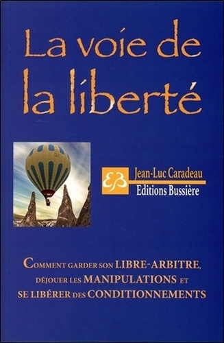 Jean-Luc Caradeau - La voie de la liberté.