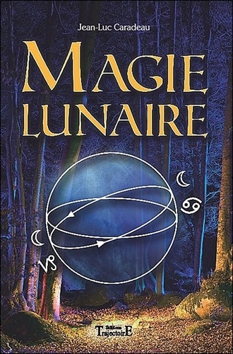 Jean-Luc Caradeau - Magie lunaire.