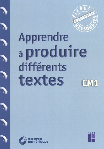 Jean-Luc Caron et Christelle Chambon - Apprendre à produire différents textes CM1.