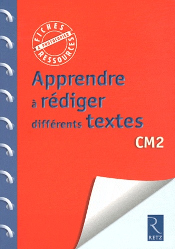 Jean-Luc Caron et Christelle Chambon - Apprendre à rédiger différents textes CM2.