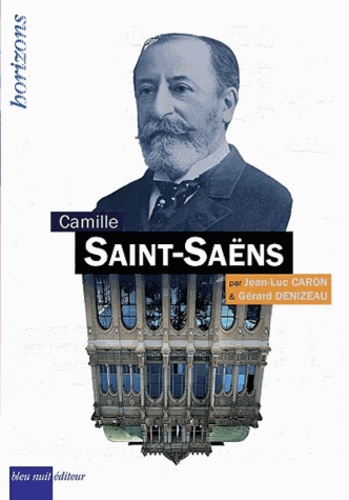 Jean-Luc Caron et Gérard Denizeau - Camille Saint-Saëns.