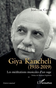 Jean-Luc Caron - Giya Kancheli (1935-2019) - Les méditations musicales d'un sage.
